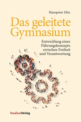 Abbildung von Hitz | Das geleitete Gymnasium | 1. Auflage | 2015 | beck-shop.de