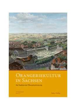 Abbildung von Orangeriekultur in Sachsen | 1. Auflage | 2015 | 12 | beck-shop.de