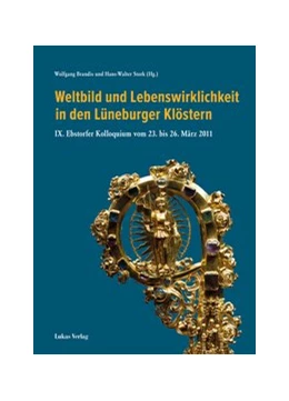 Abbildung von Brandis / Stork | Weltbild und Lebenswirklichkeit in den Lüneburger Klöstern | 1. Auflage | 2015 | beck-shop.de
