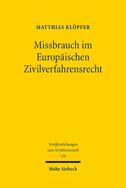 Abbildung von Klöpfer | Missbrauch im Europäischen Zivilverfahrensrecht | 1. Auflage | 2016 | 124 | beck-shop.de