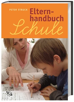 Abbildung von Struck | Elternhandbuch Schule | 1. Auflage | 2015 | beck-shop.de