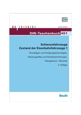Abbildung von DIN e.V. (Hrsg.) | Schienenfahrzeuge – Zustand der Eisenbahnfahrzeuge 1 | 2. Auflage | 2016 | 461 | beck-shop.de