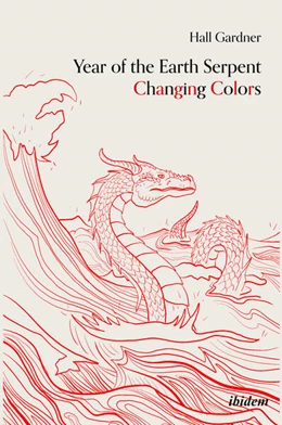 Abbildung von Gardner | Year of the Earth Serpent Changing Colors. A Novel. | 1. Auflage | 2023 | 1 | beck-shop.de