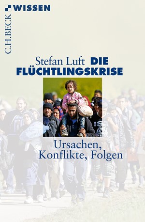 Cover: Stefan Luft, Die Flüchtlingskrise