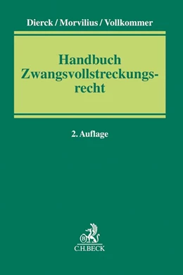 Abbildung von Dierck / Morvilius | Handbuch Zwangsvollstreckungsrecht | 2. Auflage | 2016 | beck-shop.de