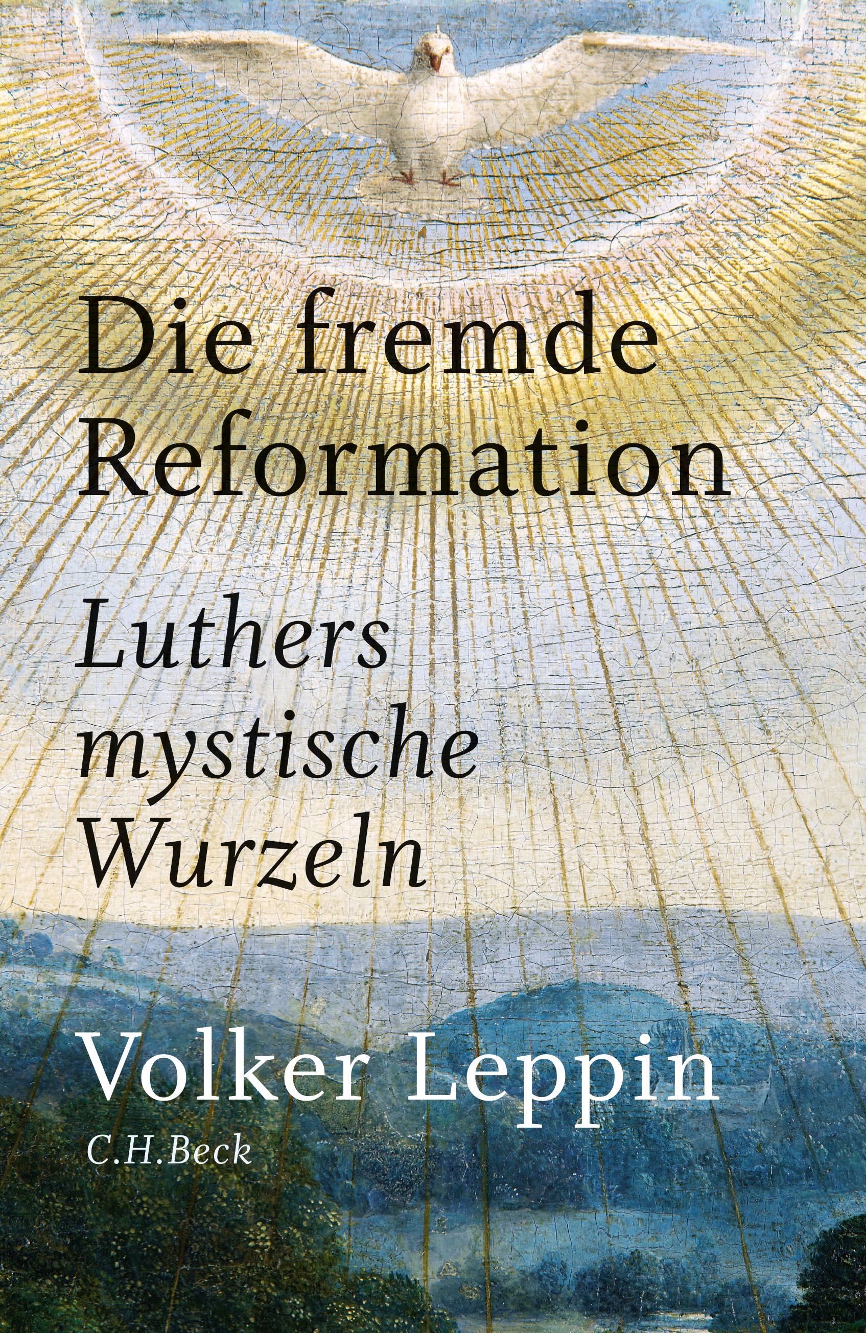Cover: Leppin, Volker, Die fremde Reformation
