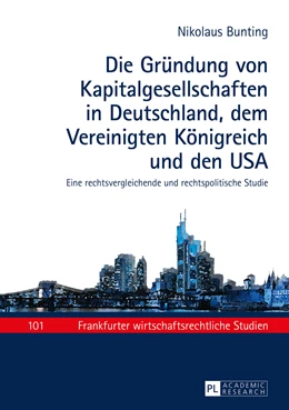 Abbildung von Bunting | Die Gründung von Kapitalgesellschaften in Deutschland, dem Vereinigten Königreich und den USA | 1. Auflage | 2015 | 101 | beck-shop.de