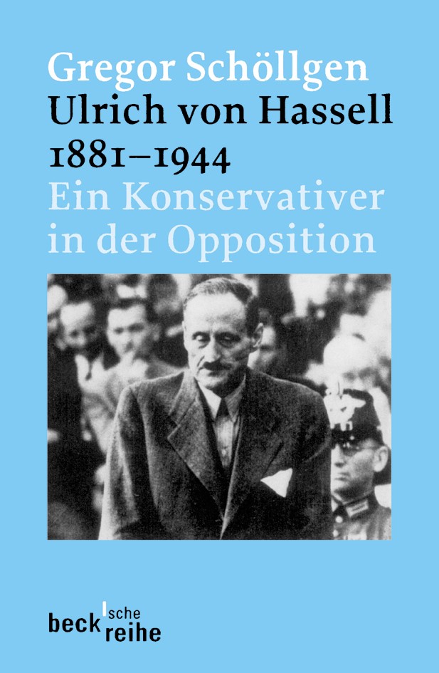 Cover: Schöllgen, Gregor, Ulrich von Hassell 1881-1944