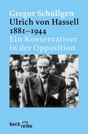 Cover: Gregor Schöllgen, Ulrich von Hassell 1881-1944
