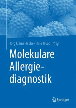 Abbildung von Kleine-Tebbe / Jakob | Molekulare Allergiediagnostik | 1. Auflage | 2015 | beck-shop.de