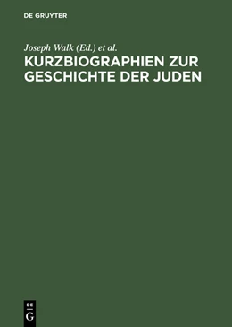 Abbildung von Walk / Baeck | Kurzbiographien zur Geschichte der Juden | 1. Auflage | 2014 | beck-shop.de