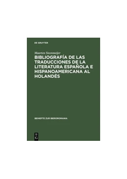 Abbildung von Steenmeijer | Bibliografía de las traducciones de la literatura española e hispanoamericana al holandés | 1. Auflage | 2015 | beck-shop.de