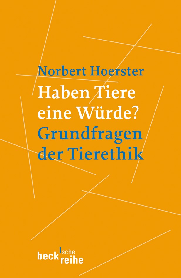 Cover: Hoerster, Norbert, Haben Tiere eine Würde?