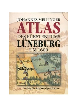 Abbildung von Aufgebauer | Johannes Mellinger: Atlas des Fürstentums Lüneburg um 1600 | 1. Auflage | | 41 | beck-shop.de