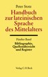 Cover: Stotz, Peter, Handbuch zur lateinischen Sprache des Mittelalters Bd. 5: Bibliographie, Quellenübersicht und Register
