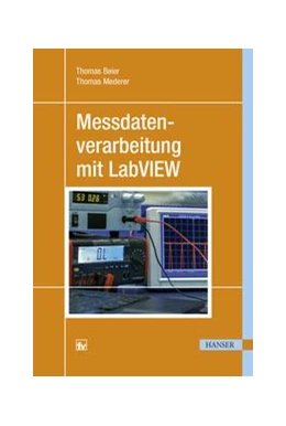 Abbildung von Beier / Mederer | Messdatenverarbeitung mit LabVIEW | 1. Auflage | 2015 | beck-shop.de