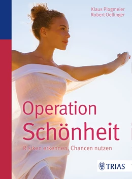 Abbildung von Plogmeier / Oellinger | Operation Schönheit | 1. Auflage | 2015 | beck-shop.de