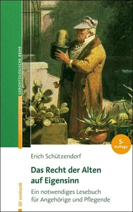 Abbildung von Schützendorf | Das Recht der Alten auf Eigensinn | 5. Auflage | 2015 | beck-shop.de