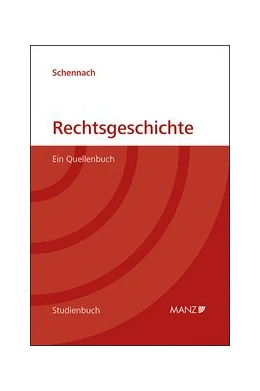 Abbildung von Schennach | Rechtsgeschichte Ein Quellenbuch | 1. Auflage | 2015 | beck-shop.de