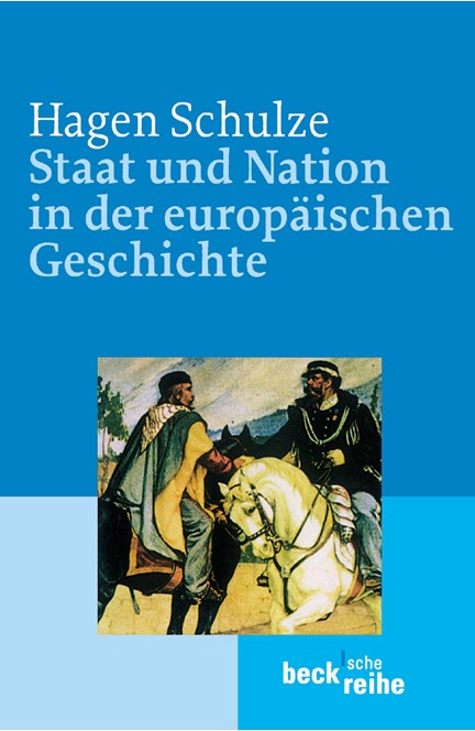 Cover: Hagen Schulze, Staat und Nation in der europäischen Geschichte