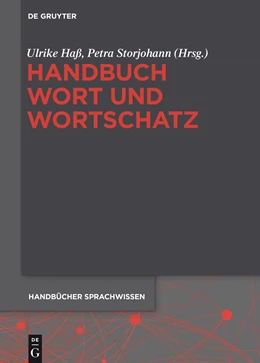 Abbildung von Haß / Storjohann | Handbuch Wort und Wortschatz | 1. Auflage | 2015 | beck-shop.de