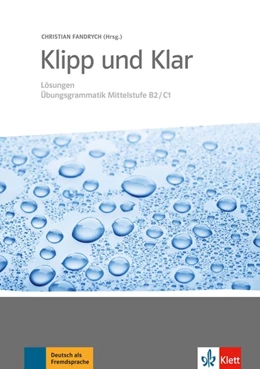 Abbildung von Klipp und Klar. Übungsgrammatik Mittelstufe Deutsch: Lösungen | 1. Auflage | 2016 | beck-shop.de