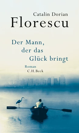 Abbildung von Florescu, Catalin Dorian | Der Mann, der das Glück bringt | 2. Auflage | 2016 | beck-shop.de