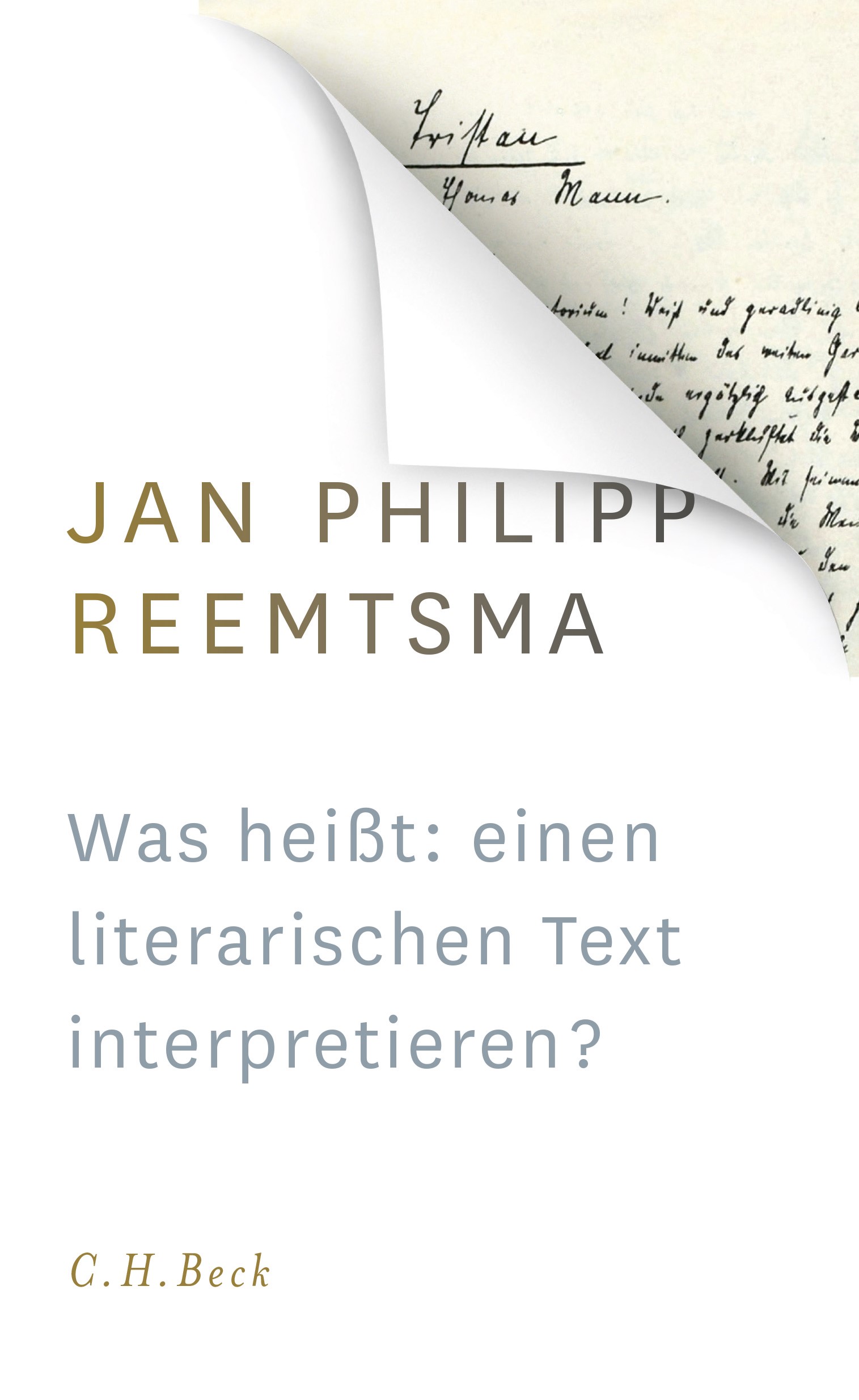 Cover: Reemtsma, Jan Philipp, Was heißt: einen literarischen Text interpretieren?