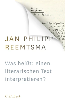 Abbildung von Reemtsma, Jan Philipp | Was heißt: einen literarischen Text interpretieren? | 1. Auflage | 2016 | beck-shop.de