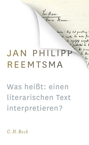 Cover: Jan Philipp Reemtsma, Was heißt: einen literarischen Text interpretieren?