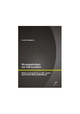 Abbildung von Mbeusseune | Wirtschaftlichkeit von LED-Leuchten: Methode zum Vergleich von LED-Leuchten und Leuchten mit Leuchtstofflampen | 1. Auflage | 2015 | beck-shop.de