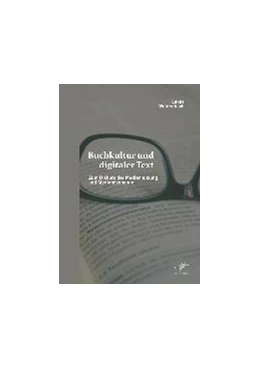 Abbildung von Weidenbach | Buchkultur und digitaler Text: Zum Diskurs der Mediennutzung und Medienökonomie | 1. Auflage | 2015 | beck-shop.de
