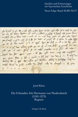 Abbildung von Klose, Josef | Die Urkunden Abt Hermanns von Niederaltaich (1242-1273) | 1. Auflage | 2015 | 43/5 | beck-shop.de