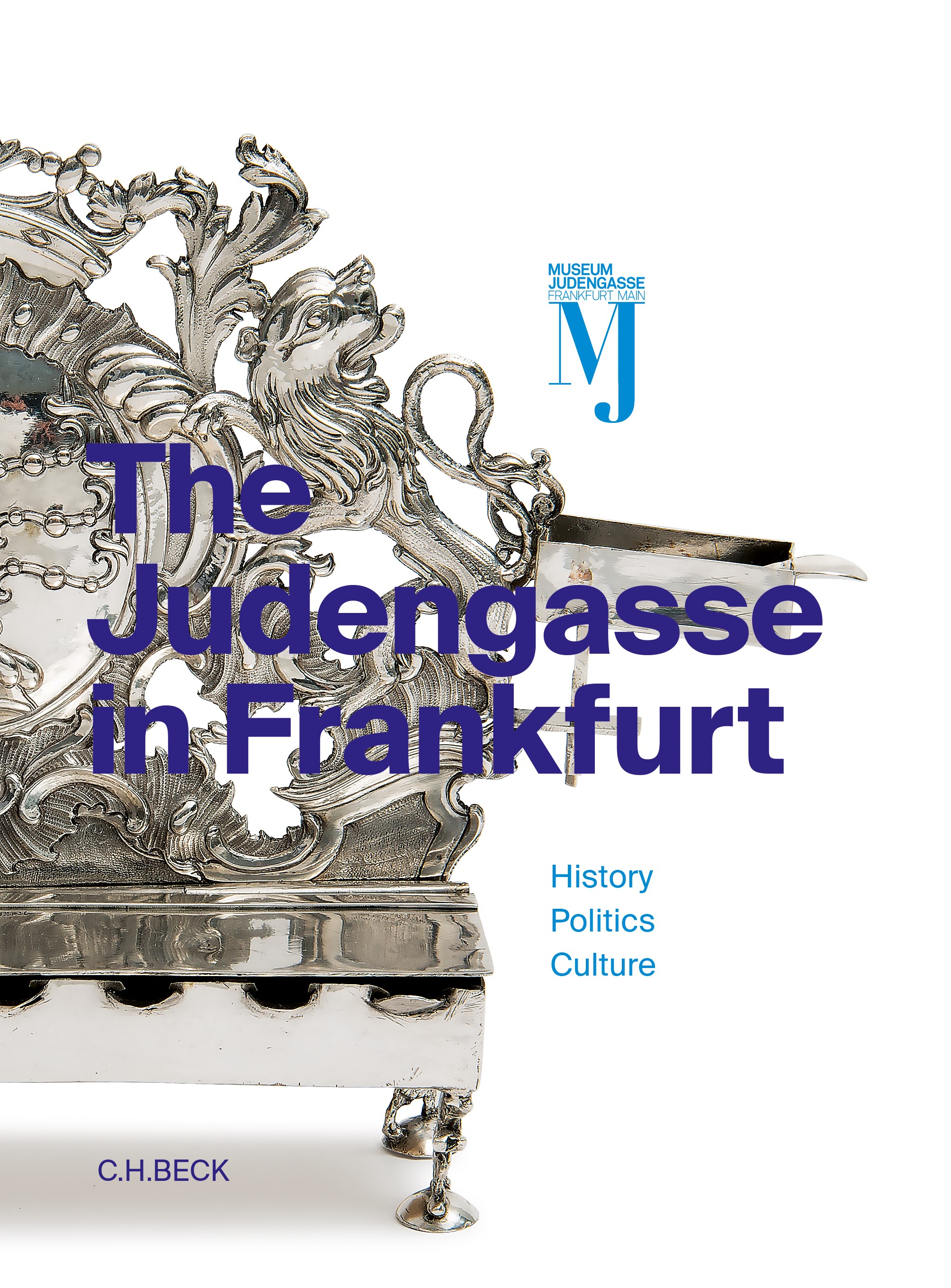 Cover: Backhaus, Fritz / Gross, Raphael / Kößling, Sabine / Wenzel, Mirjam, The Judengasse in Frankfurt