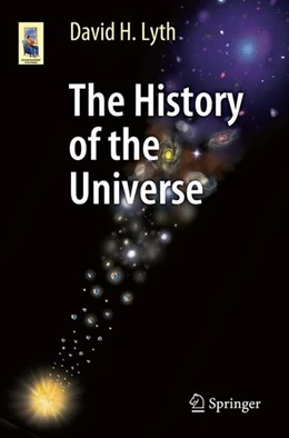 Abbildung von Lyth | The History of the Universe | 1. Auflage | 2015 | beck-shop.de