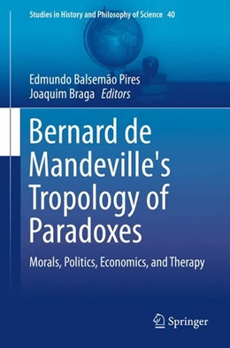 Abbildung von Balsemão Pires / Braga | Bernard de Mandeville's Tropology of Paradoxes | 1. Auflage | 2015 | beck-shop.de