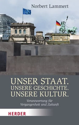 Abbildung von Lammert | Unser Staat. Unsere Geschichte. Unsere Kultur | 1. Auflage | 2015 | beck-shop.de