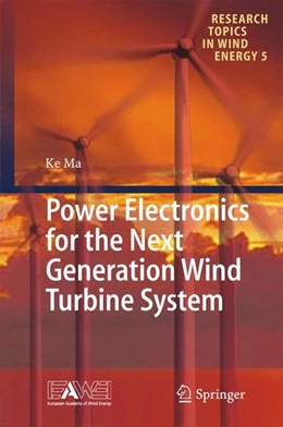 Abbildung von Ma | Power Electronics for the Next Generation Wind Turbine System | 1. Auflage | 2015 | beck-shop.de