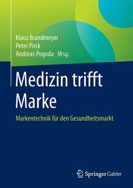Abbildung von Brandmeyer / Pirck | Medizin trifft Marke | 1. Auflage | 2015 | beck-shop.de