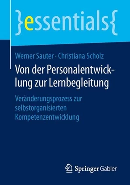 Abbildung von Sauter / Scholz | Von der Personalentwicklung zur Lernbegleitung | 1. Auflage | 2015 | beck-shop.de