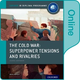 Abbildung von Mamaux | The Cold War - Superpower Tensions and Rivalries: IB History Online Course Book: Oxford IB Diploma Programme | 1. Auflage | 2015 | beck-shop.de