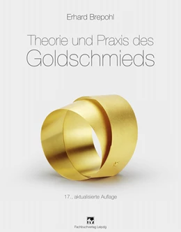 Abbildung von Brepohl | Theorie und Praxis des Goldschmieds | 17. Auflage | 2015 | beck-shop.de