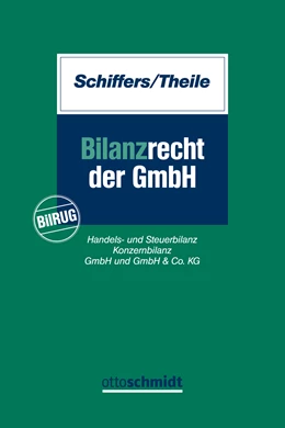 Abbildung von Schiffers / Theile | Bilanzrecht der GmbH | 1. Auflage | 2016 | beck-shop.de