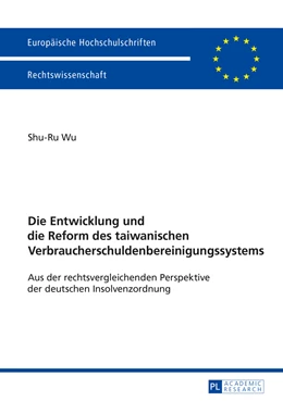 Abbildung von Wu | Die Entwicklung und die Reform des taiwanischen Verbraucherschuldenbereinigungssystems | 1. Auflage | 2015 | 5781 | beck-shop.de