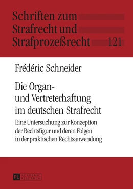 Abbildung von Schneider | Die Organ- und Vertreterhaftung im deutschen Strafrecht | 1. Auflage | 2015 | 121 | beck-shop.de
