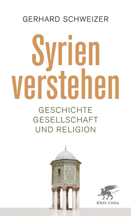 Abbildung von Schweizer | Syrien verstehen | 1. Auflage | 2015 | beck-shop.de