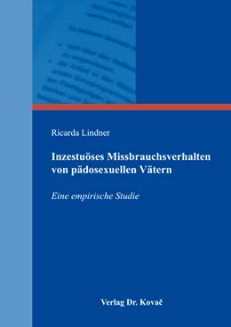 Abbildung von Lindner | Inzestuöses Missbrauchsverhalten von pädosexuellen Vätern | 1. Auflage | 2016 | 37 | beck-shop.de