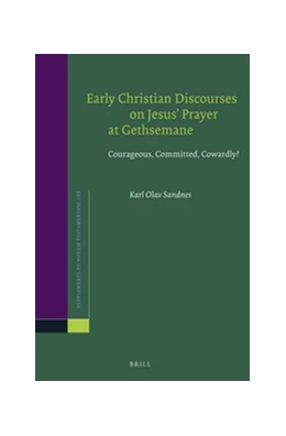 Abbildung von Sandnes | Early Christian Discourses on Jesus’ Prayer at Gethsemane | 1. Auflage | 2015 | 166 | beck-shop.de