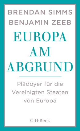 Abbildung von Simms, Brendan / Zeeb, Benjamin | Europa am Abgrund | 2. Auflage | 2016 | 6226 | beck-shop.de