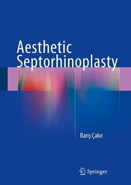 Abbildung von Çakir | Aesthetic Septorhinoplasty | 1. Auflage | 2015 | beck-shop.de